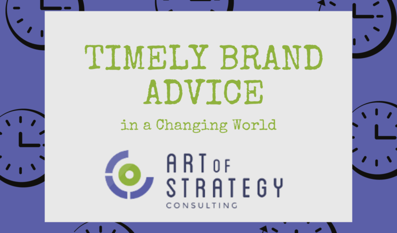 Timely Brand Advice in a Changing World
