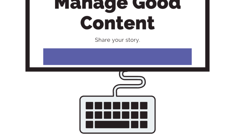 Manage Good Content