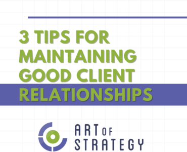 3 Tips for Maintaining Good Client Relationships