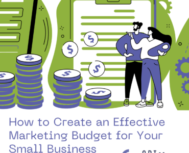 How to Create an Effective Marketing Budget for Your Small Business
