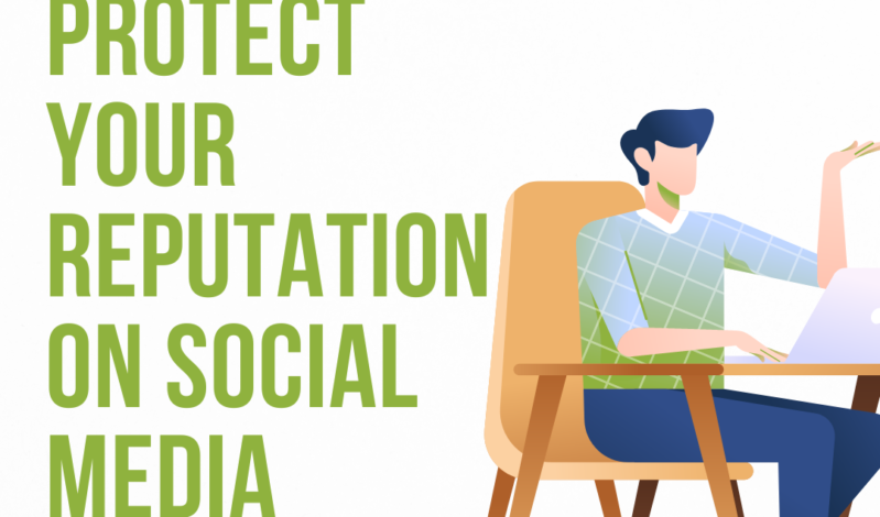 How to Protect Your Reputation on Social Media