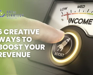 6 Creative Ways to Boost Your Revenue